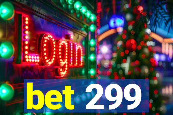 bet 299